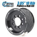 3.05-inch 10 Rib ZPE GripTec 2pc HellCat L2V Black Pulley & Hub Kit by ZPE GripTec